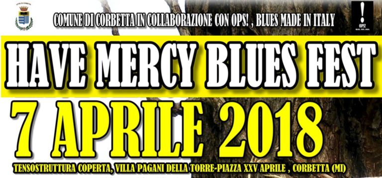 #CORBETTA (MI). Have Mercy Blues Fest: Sabato 7 aprile arriva la quarta Edizione.